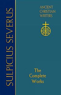 Cover image for 70. Sulpicius Severus: The Complete Works