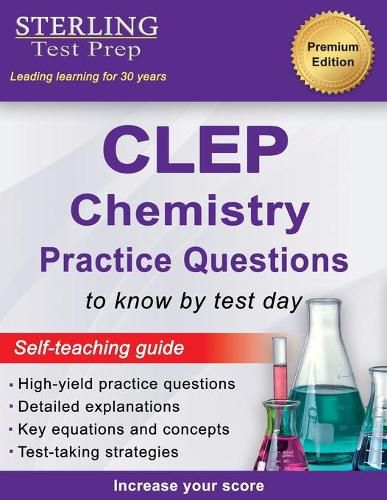 Cover image for Sterling Test Prep CLEP Chemistry Practice Questions: High Yield CLEP Chemistry Questions