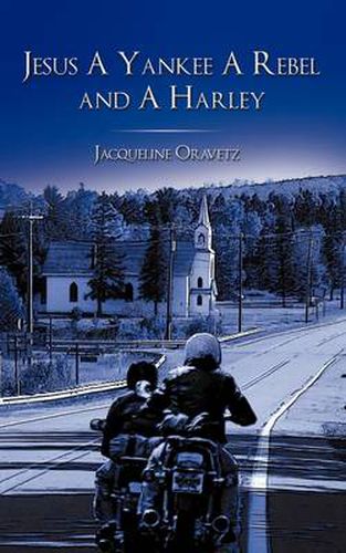 Cover image for Jesus a Yankee a Rebel and a Harley