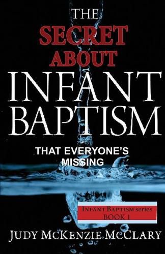 Cover image for The Secret About Infant Baptism That Everyone's Missing