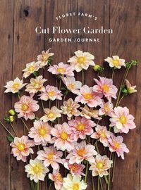 Cover image for Floret Farms Cut Flower Garden Journal