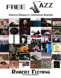 Cover image for Free Jazz: Creative Originality, Controlled Surprise