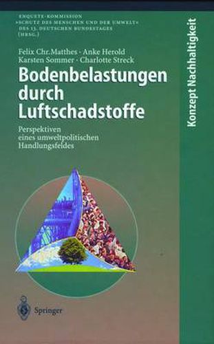 Bodenbelastungen Durch Luftschadstoffe: Perspektiven Eines Umweltpolitischen Handlungsfeldes