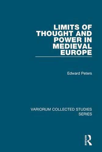 Cover image for Limits of Thought and Power in Medieval Europe