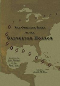 Cover image for The Complete Story of the Galveston Horror