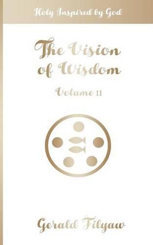 Cover image for The Vision of Wisdom Vol. II: Holy Inspired by God