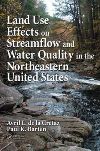 Cover image for Land Use Effects on Streamflow and Water Quality in the Northeastern United States