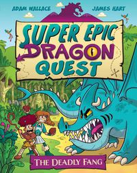 Cover image for The Deadly Fang (Super Epic Dragon Quest #1)