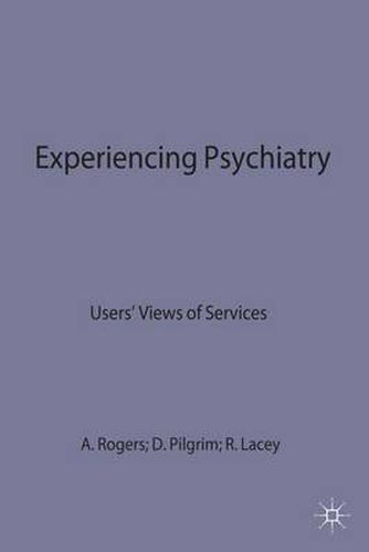 Experiencing Psychiatry: Users' Views of Services