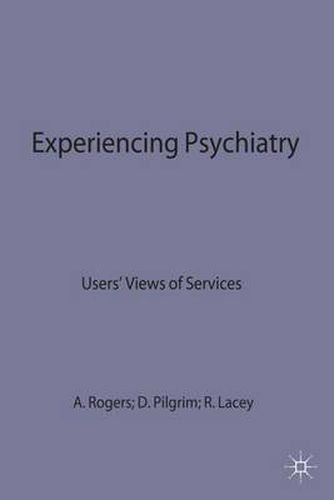 Cover image for Experiencing Psychiatry: Users' Views of Services