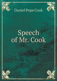 Cover image for Speech of Mr. Cook