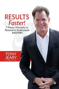 Cover image for RESULTS Faster!: 7 Proven Principles to Personal & Professional Mastery