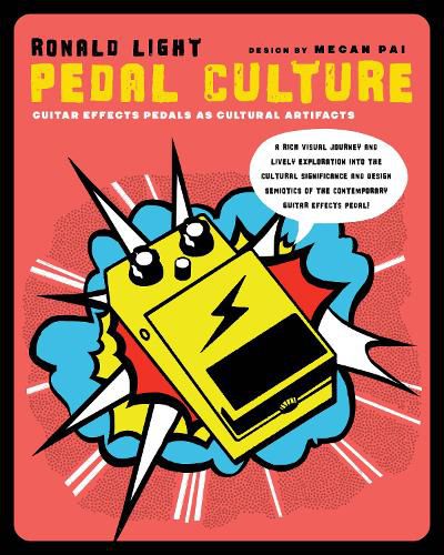 Cover image for PedalCulture: An Exploration into the Cultural Significance and Design Semiotics of the Contemporary Guitar Effects Pedal