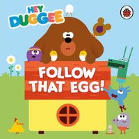 Cover image for Hey Duggee: Follow That Egg!