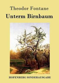 Cover image for Unterm Birnbaum