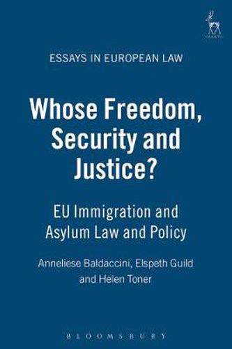 Cover image for Whose Freedom, Security and Justice?: EU Immigration and Asylum Law and Policy