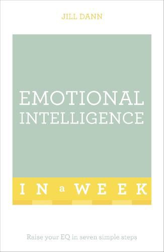 Cover image for Emotional Intelligence In A Week: Raise Your EQ In Seven Simple Steps