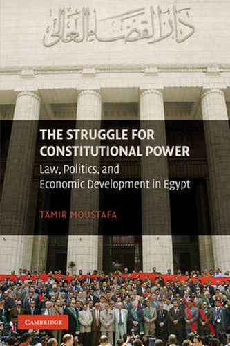 Cover image for The Struggle for Constitutional Power: Law, Politics, and Economic Development in Egypt