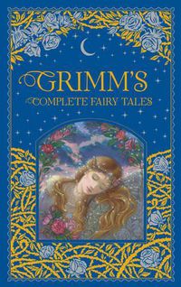 Cover image for Grimm's Complete Fairy Tales (Barnes & Noble Collectible Classics: Omnibus Edition)