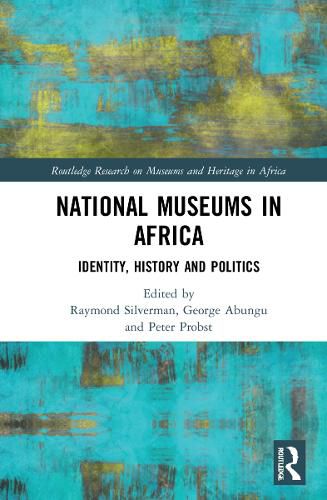 Cover image for National Museums in Africa: Identity, History and Politics