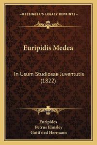 Cover image for Euripidis Medea: In Usum Studiosae Juventutis (1822)