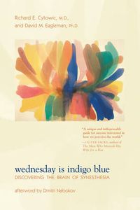 Cover image for Wednesday Is Indigo Blue: Discovering the Brain of Synesthesia