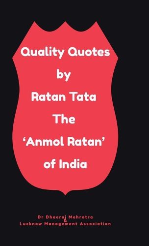 Cover image for Quality Quotes by Ratan Tata - The 'Anmol Ratan' of India