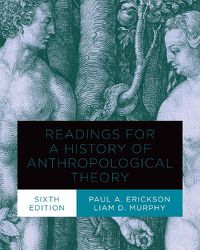 Cover image for Readings for a History of Anthropological Theory, Sixth Edition