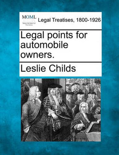 Cover image for Legal Points for Automobile Owners.