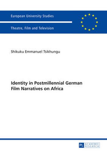 Cover image for Identity in Postmillennial German Films on Africa