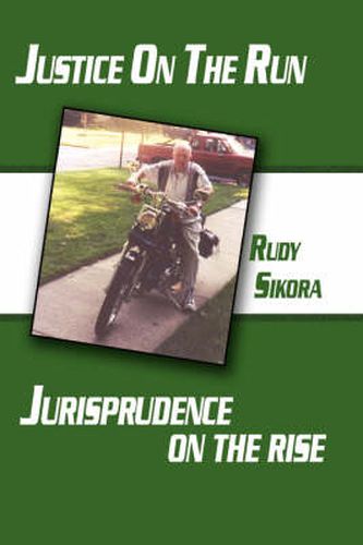 Cover image for Justice on the Run Jurisprudence on the Rise