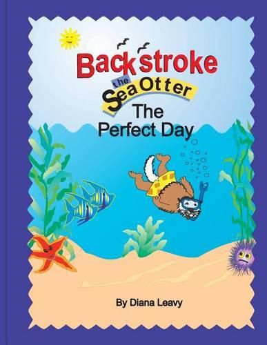 Cover image for Backstroke the sea otter and the Perfect Day