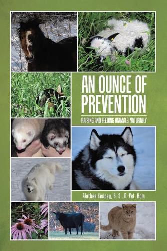 Cover image for An Ounce of Prevention: Raising and Feeding Animals Naturally