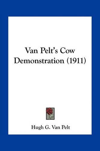 Cover image for Van Pelt's Cow Demonstration (1911)