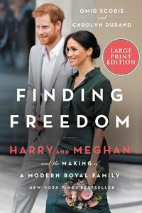 Cover image for Finding Freedom: Harry and Meghan and the Making of a Modern Royal Family
