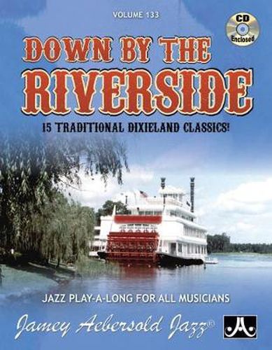 Aebersold Vol. 133 Dixieland Classics: Jazz Play-Along Vol.133 - Down by the Riverside