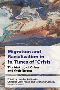 Cover image for Migration and Racialization in Times of "Crisis"