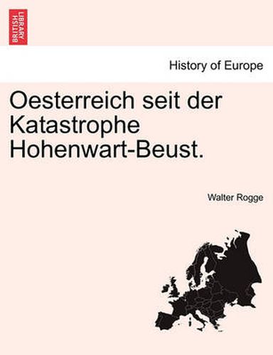 Cover image for Oesterreich Seit Der Katastrophe Hohenwart-Beust.