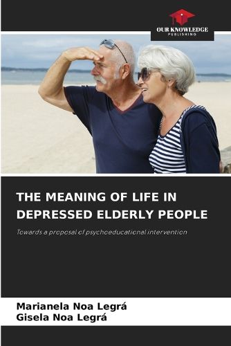 Cover image for The Meaning of Life in Depressed Elderly People