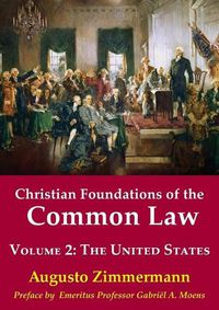 Cover image for Christian Foundations of the Common Law, Volume 2: The United States