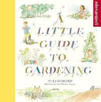 Cover image for A Little Guide to Gardening