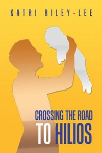 Cover image for Crossing the Road to Hilios