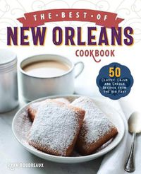 Cover image for The Best of New Orleans Cookbook: 50 Classic Cajun and Creole Recipes from the Big Easy