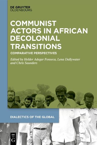 Cover image for Communist Actors in African Decolonial Transitions