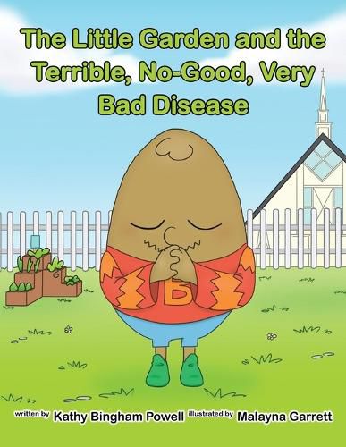 Cover image for The Little Garden and the Terrible, No-Good, Very Bad Disease