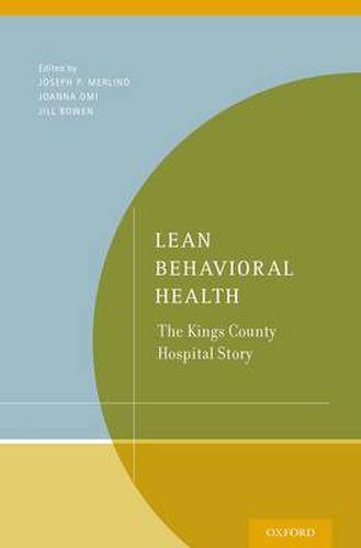 Cover image for Lean Behavioral Health: The Kings County Hospital Story