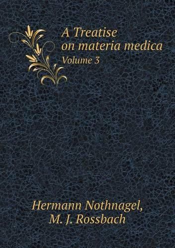 Cover image for A Treatise on materia medica Volume 3