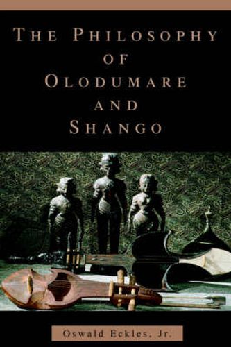 Cover image for The Philosophy of Olodumare and Shango