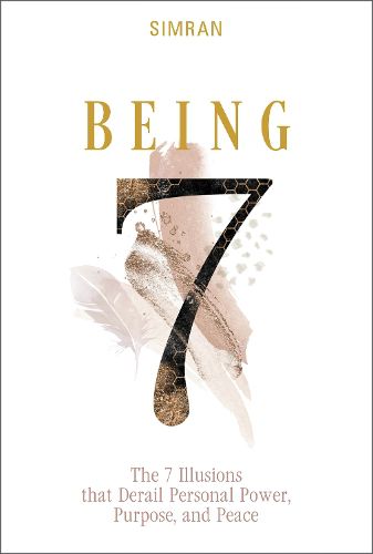 Cover image for Being: The 7 Illusions That Derail Personal Power, Purpose and Peace (The Self-Realization Series, 2)