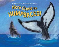 Cover image for Here Come the Humpbacks!